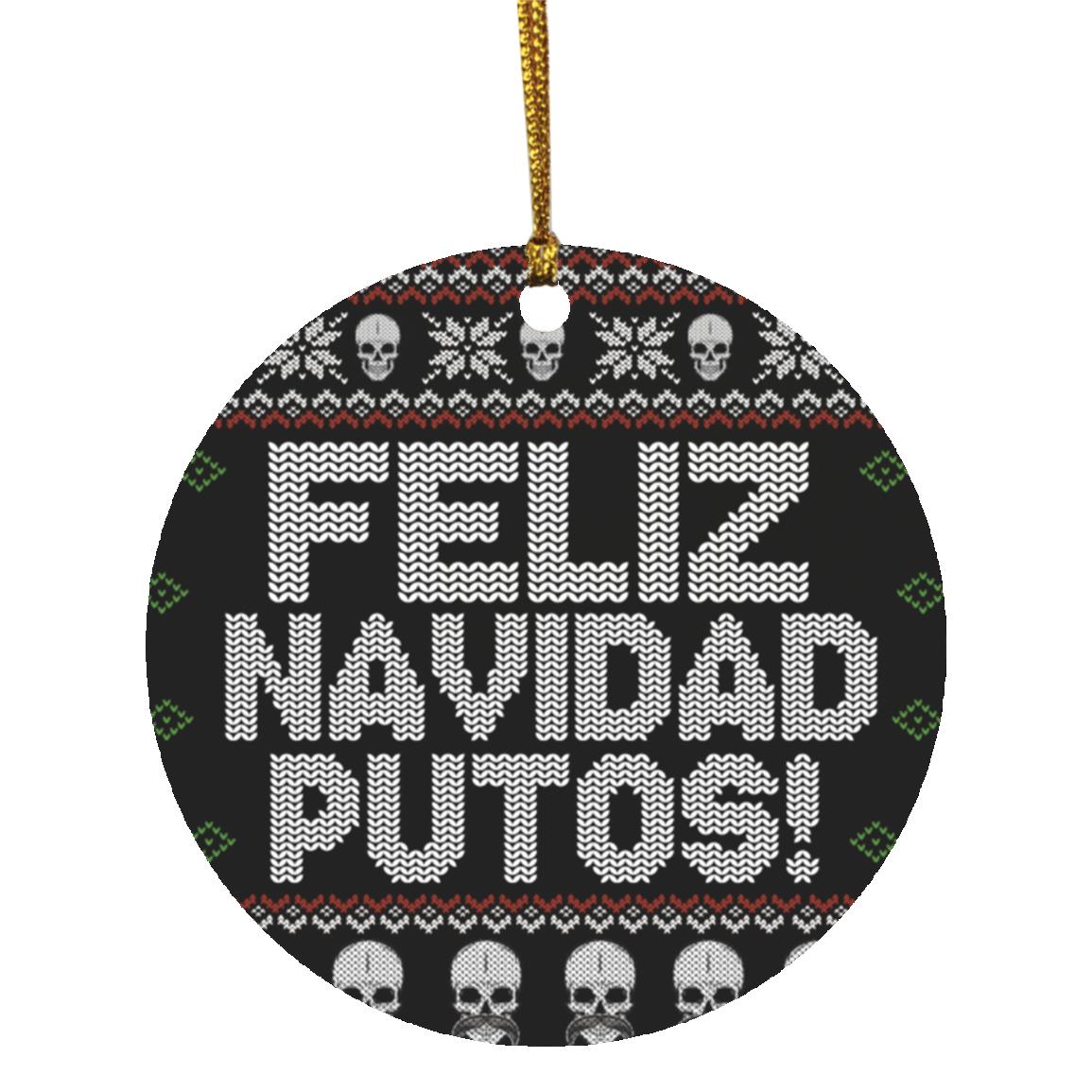 Feliz Navidad Putos Circle Ornament, White, Circle Ornament Feliz Navidad Putos Circle Ornament, White, Circle Ornament