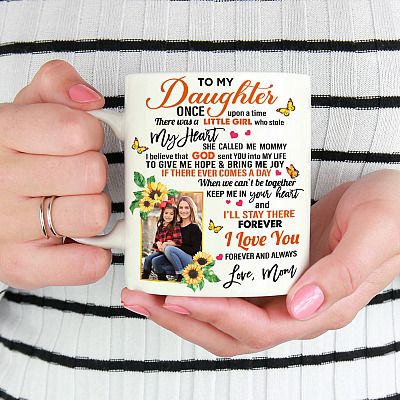 Alternative view of Personalized Photo Mom To Daughter Once Upon A Time There Was A Little Girl Who Stole My Heart Ceramic Coffee Mug