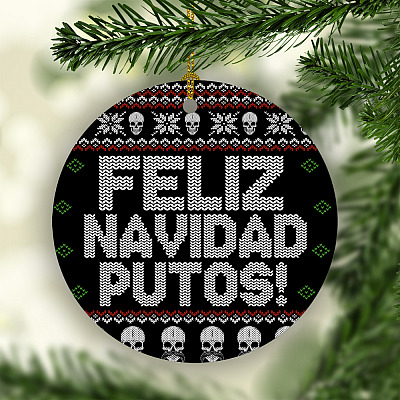 Alternative view of Feliz Navidad Putos Circle Christmas Tree Ornament Keepsake - Merry Christmas Fucking Holiday Flat Ornament
