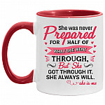 She Was Never Prepared For Half, White/Red, 11 oz. Accent Mug