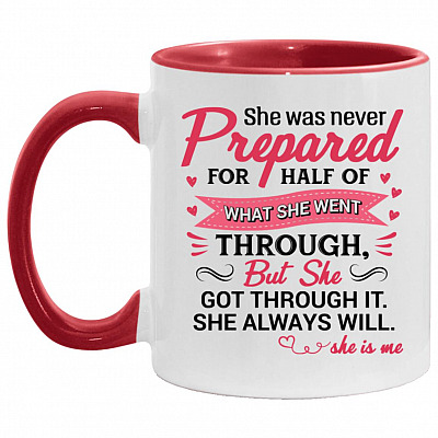 She Was Never Prepared For Half, White/Red, 11 oz. Accent Mug