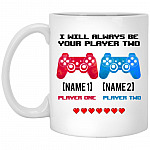 Personalized I Will Always Be Your, White, 11 oz. White Mug