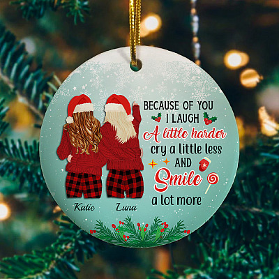 Personalized Best Friends Christmas Because Of You I Laugh So A Little Harder Bestie Decorative Circle Ornament
