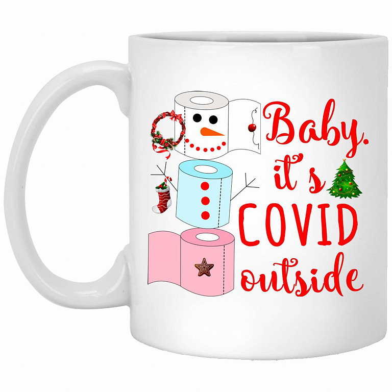 Baby It's Covid Outside Ceramic, White, 11 oz. White Mug