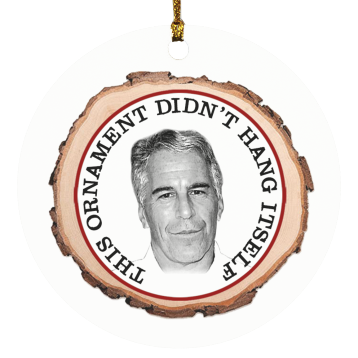 Epstein Christmas Ornament - This Ornament Didn't Hang Itself Ornament - Epstein Didn't Kill Himself Ornament, White, Circle Ornament Epstein Christmas Ornament - This Ornament Didn't Hang Itself Ornament - Epstein Didn't Kill Himself Ornament, White, Circle Ornament