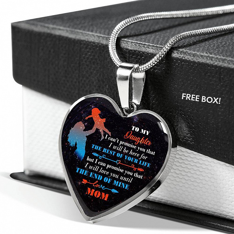 Mom To My Daughter I Can't Promise You that I Will Be Here for The Rest Of Your Life Heart Pendant Necklace - Heart Luxury Necklace (Silver)
