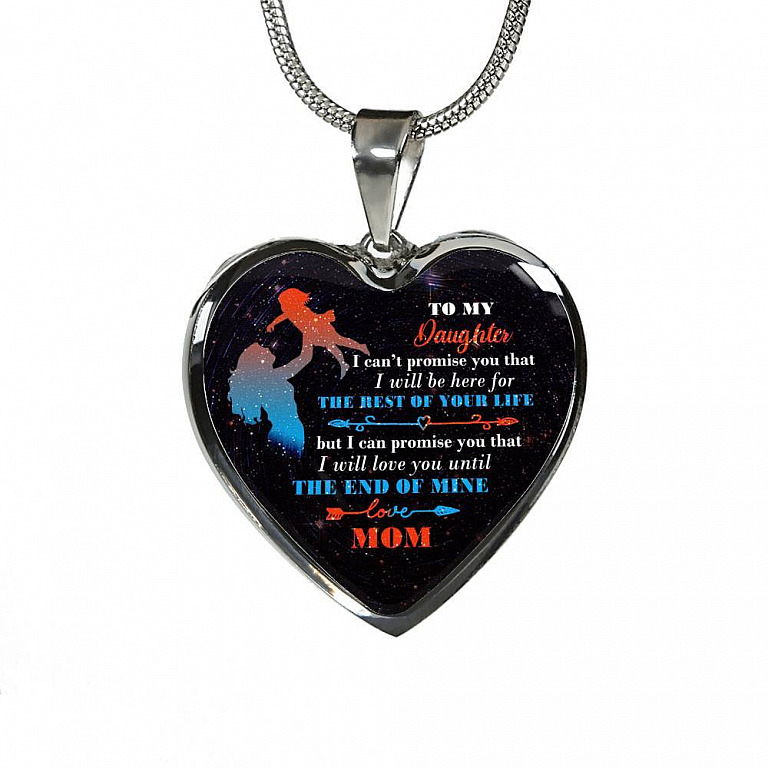 Mom To My Daughter I Can't Promise You that I Will Be Here for The Rest Of Your Life Heart Pendant Necklace - Heart Luxury Necklace (Silver)