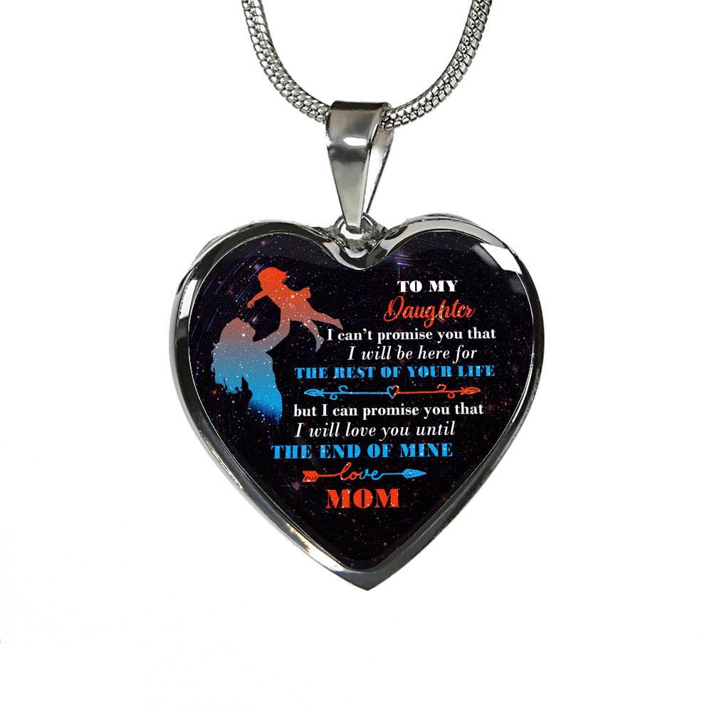 Mom To My Daughter I Can't Promise You that I Will Be Here for The Rest Of Your Life Heart Pendant Necklace - Heart Luxury Necklace (Silver) Mom To My Daughter I Can't Promise You that I Will Be Here for The Rest Of Your Life Heart Pendant Necklace - Heart Luxury Necklace (Silver)