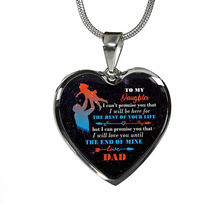 Dad To My Daughter I Can't Promise You that I Will Be Here for The Rest Of Your Life Heart Pendant Necklace - Heart Luxury Necklace (Silver)