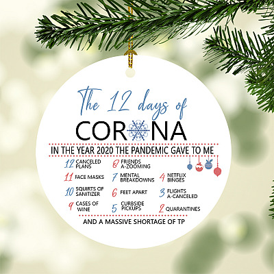 Alternative view of The 12 Days Of Corona In The Year 2020 The Pandemic Gave To Me Christmas Holiday Flat Circle Ornament