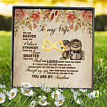 To My Wife You Are Braver Than You Believe Stronger Than You Seem Infinity Heart Pendant Necklace