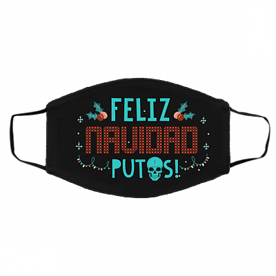 Feliz Navidad Putos Funny Spanish Merry Christmas Fucking Washable Reusable Custom Printed Cloth Face Mask Cover, Black, Cloth Face Cover – Medium/Large