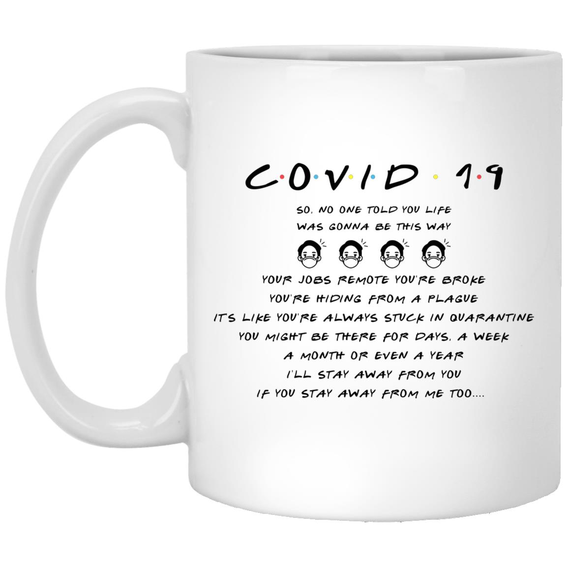 Covid-19 So No One Told You Mug, White, 11 oz. White Mug