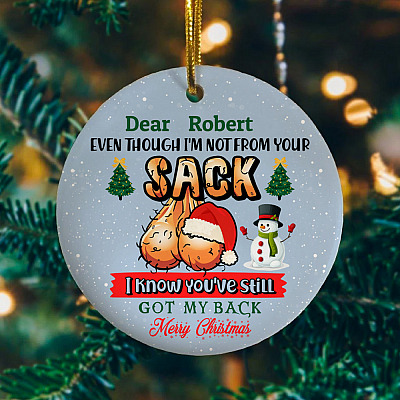 Personalized Even Though I'm Not from Your Sack Merry Christmas Dad Holiday Flat Circle Ornament