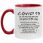 Covid 19 No One Told You Life Accent Mug, White/Red, 11 oz. Accent Mug
