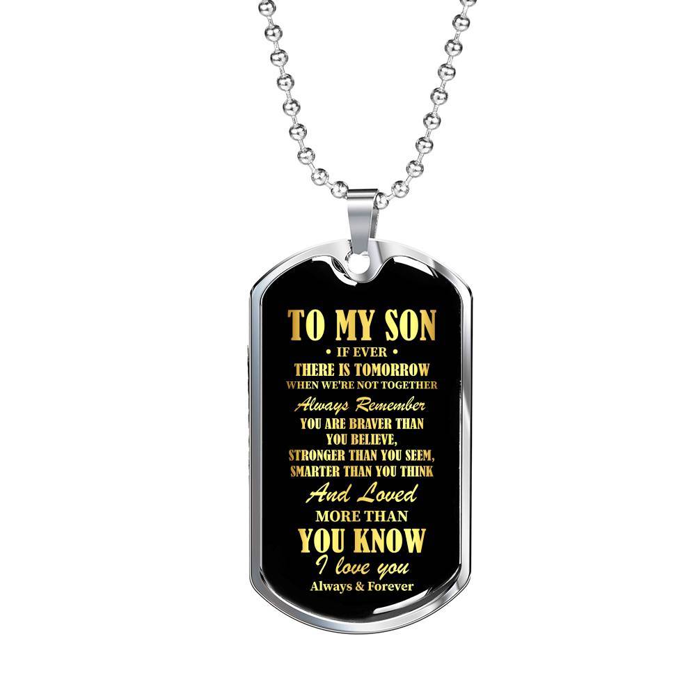 To My Son If Ever There Is Tomorrow When We're Not Together Dog Tag Pendant Necklace - Dog Tag (Silver)