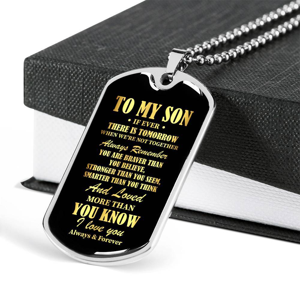 To My Son If Ever There Is Tomorrow When We're Not Together Dog Tag Pendant Necklace - Dog Tag (Silver)