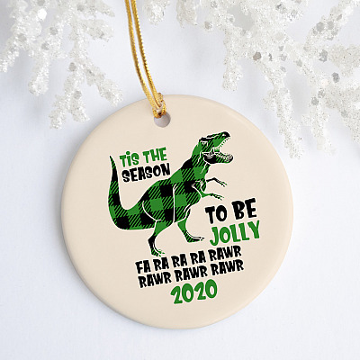 Dinosaur Christmas Ornament - Tis The Season To Be Jolly Fa Ra Ra Ra Rawr Rawr T-rex Holiday Gift