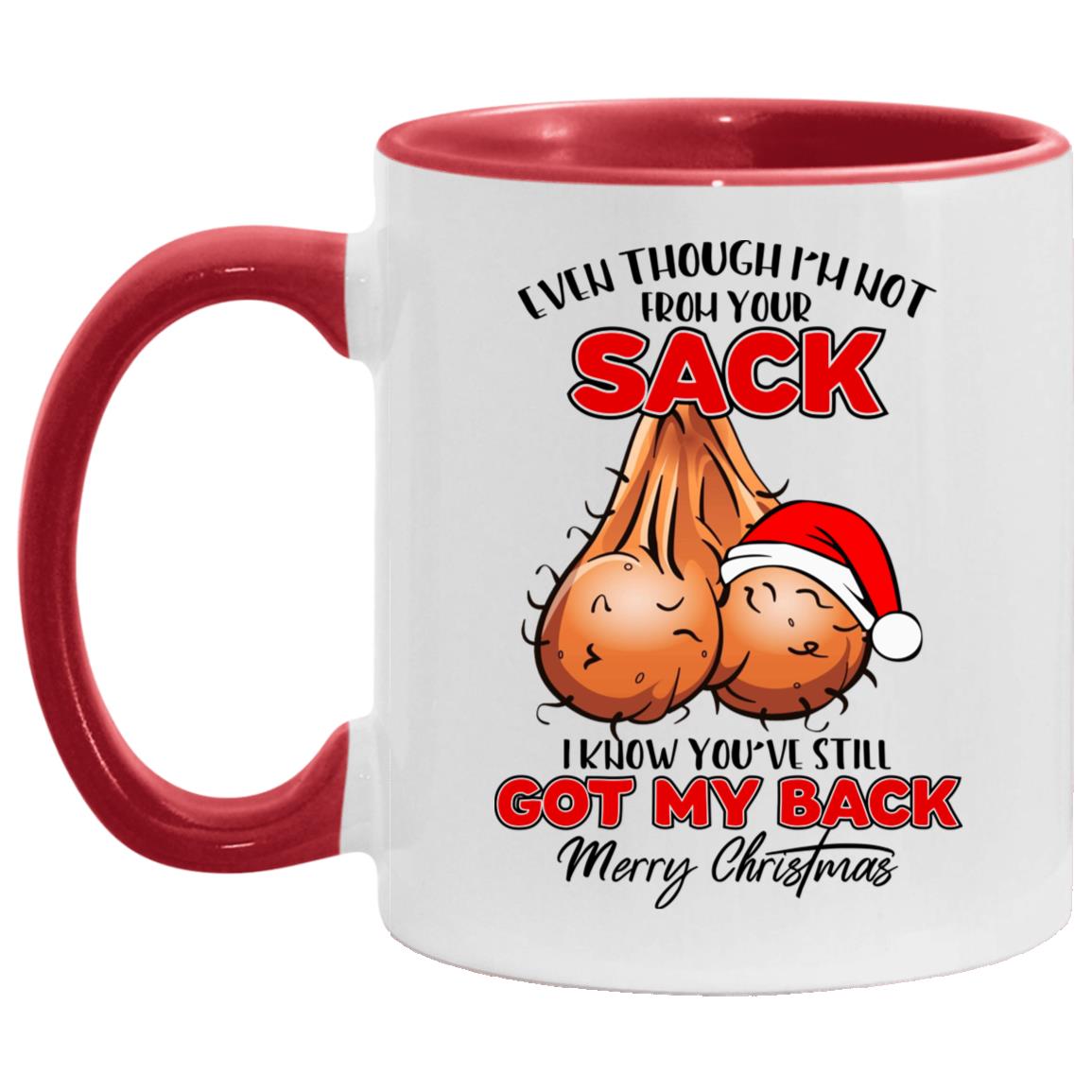 Even Though I'm Not From Your Sack, White/Red, 11 oz. Accent Mug Even Though I'm Not From Your Sack, White/Red, 11 oz. Accent Mug