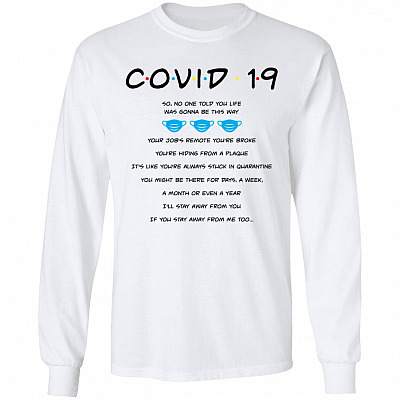 Covid-19 So No One Told You Life Was Gonna Be This Way Your Job's Remote You’re Broke Hoodie - Sweatshirt, White, Long Sleeve