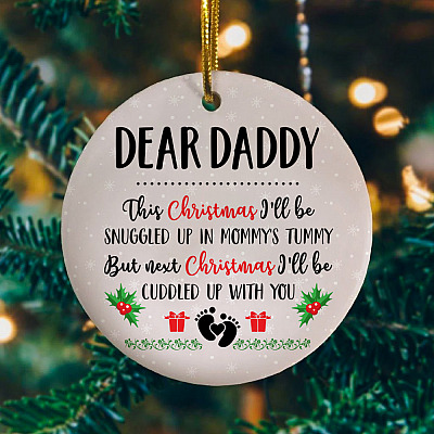Dear Daddy This Christmas I'll Be Snuggled Up In Mommy's Tummy Christmas Ornament - Dad To Be New Dad Gifts