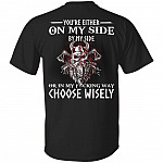 You're Either On My Side, Black, Unisex T-Shirt