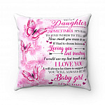 To My Daughter Sometimes It's Hard To Find Words To Tell You How Much You Mean To Me Throw Pillow From Dad