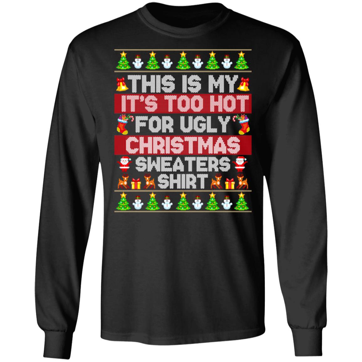 This Is My It's Too Hot For Ugly Hoodie, Black, Long Sleeve
