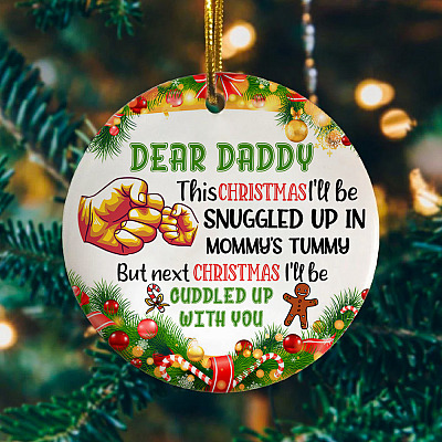 Dear Daddy This Christmas I’ll Be Snuggled Up In Mommy's Tummy Christmas Ornament-Fun New Dad To Be Keepsake