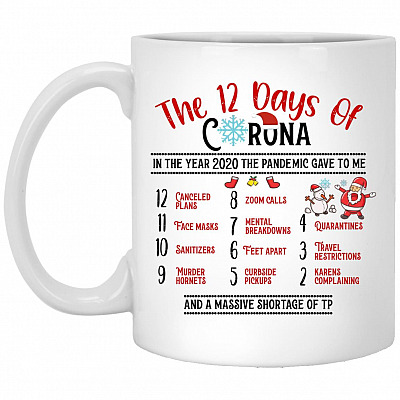 The 12 Days Of Corona In The Year 2020, White, 11 oz. White Mug