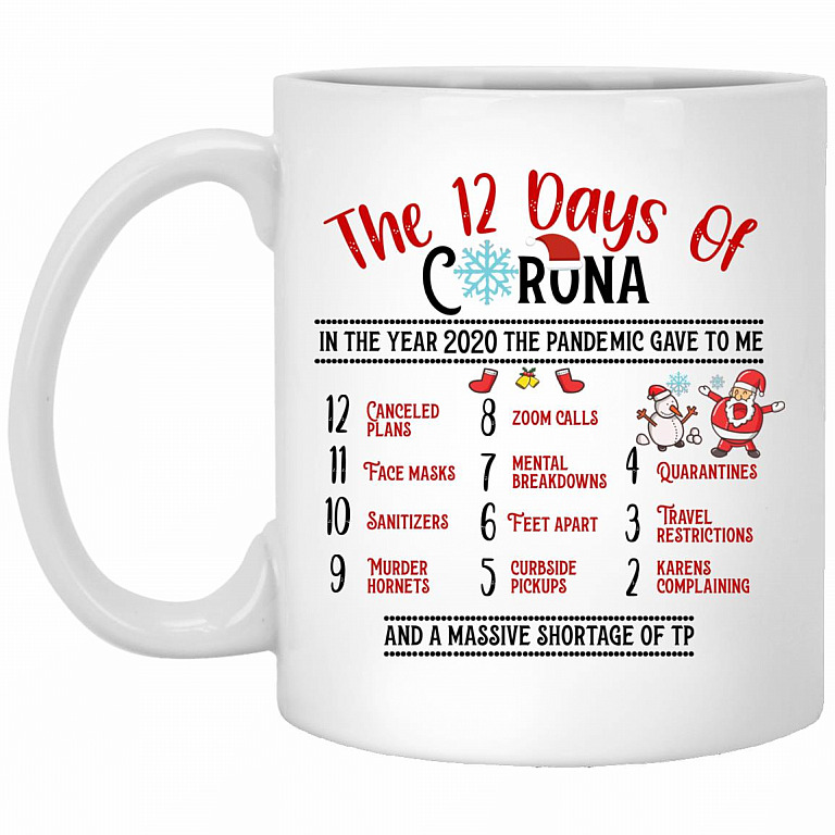 The 12 Days Of Corona In The Year 2020, White, 11 oz. White Mug