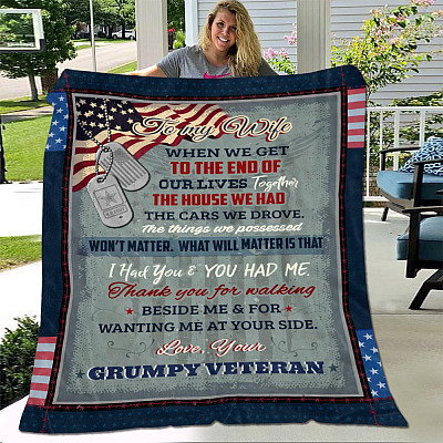 Alternative view of Veteran To My Wife When We Get To The End Of Our Lives Together What Will Matter Is That I Had You Fleece Blanket