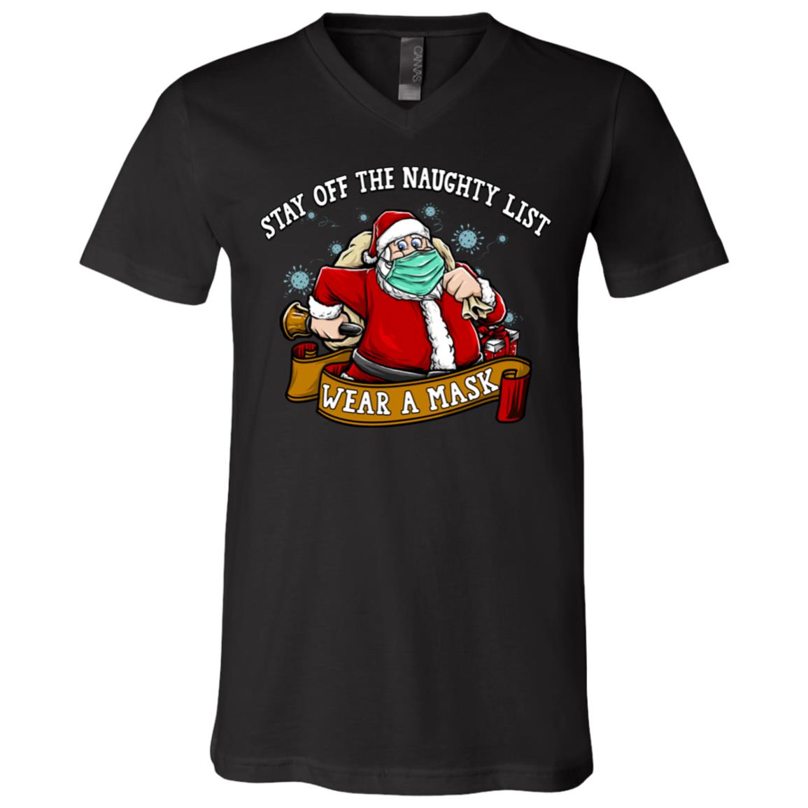 Stay Off The Naughty List Wear A Mask Christmas T-shirt - V-neck - Santa Wearing Mask Funny Xmas Shirt, Black, V-Neck T-Shirt