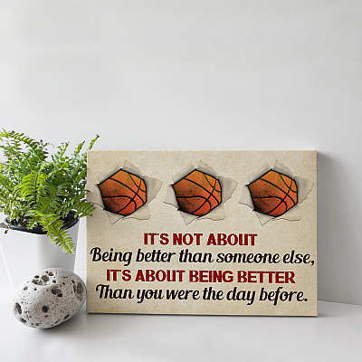 Alternative view of It’s Not About Being Better Than Someone Else Basketball Canvas Prints - Unframed Poster - Home Decor Wall Art