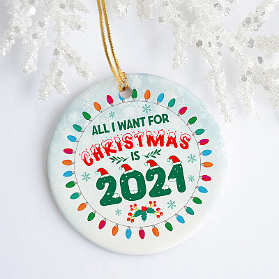 Alternative view of All I Want For Christmas Is 2021 Funny Quarantine Pandemic Christmas 2020 Xmas Holiday Circle Ornament