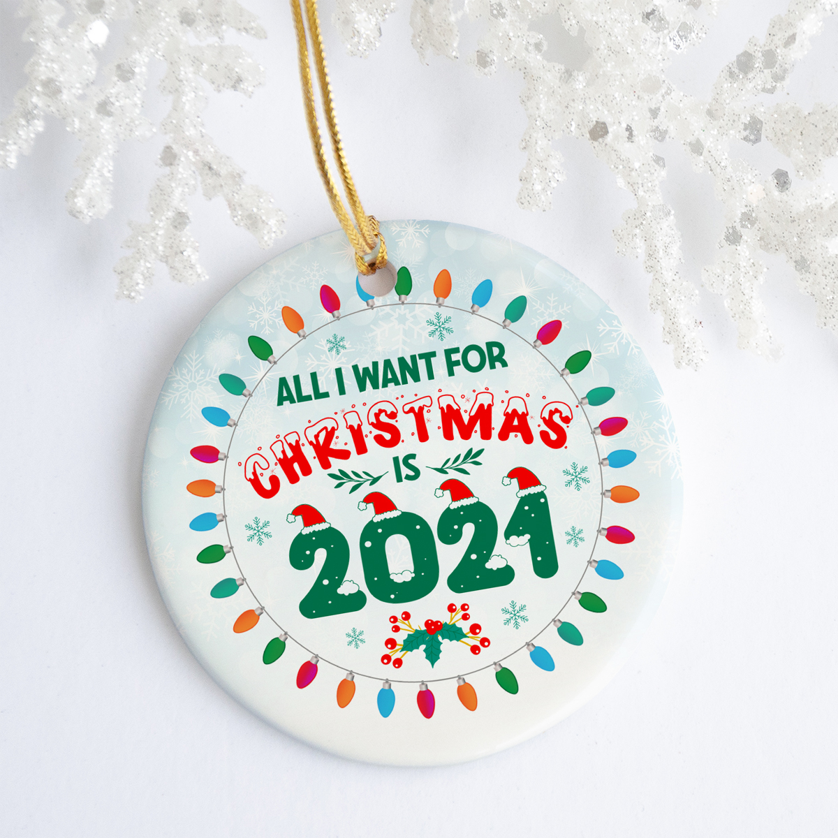 26 HG_ All I Want for Christmas is 2021 Ornament(5) mk