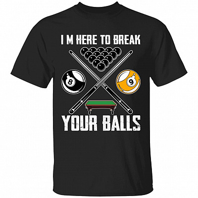 Break Your Balls T-Shirt, Black, Unisex T-Shirt