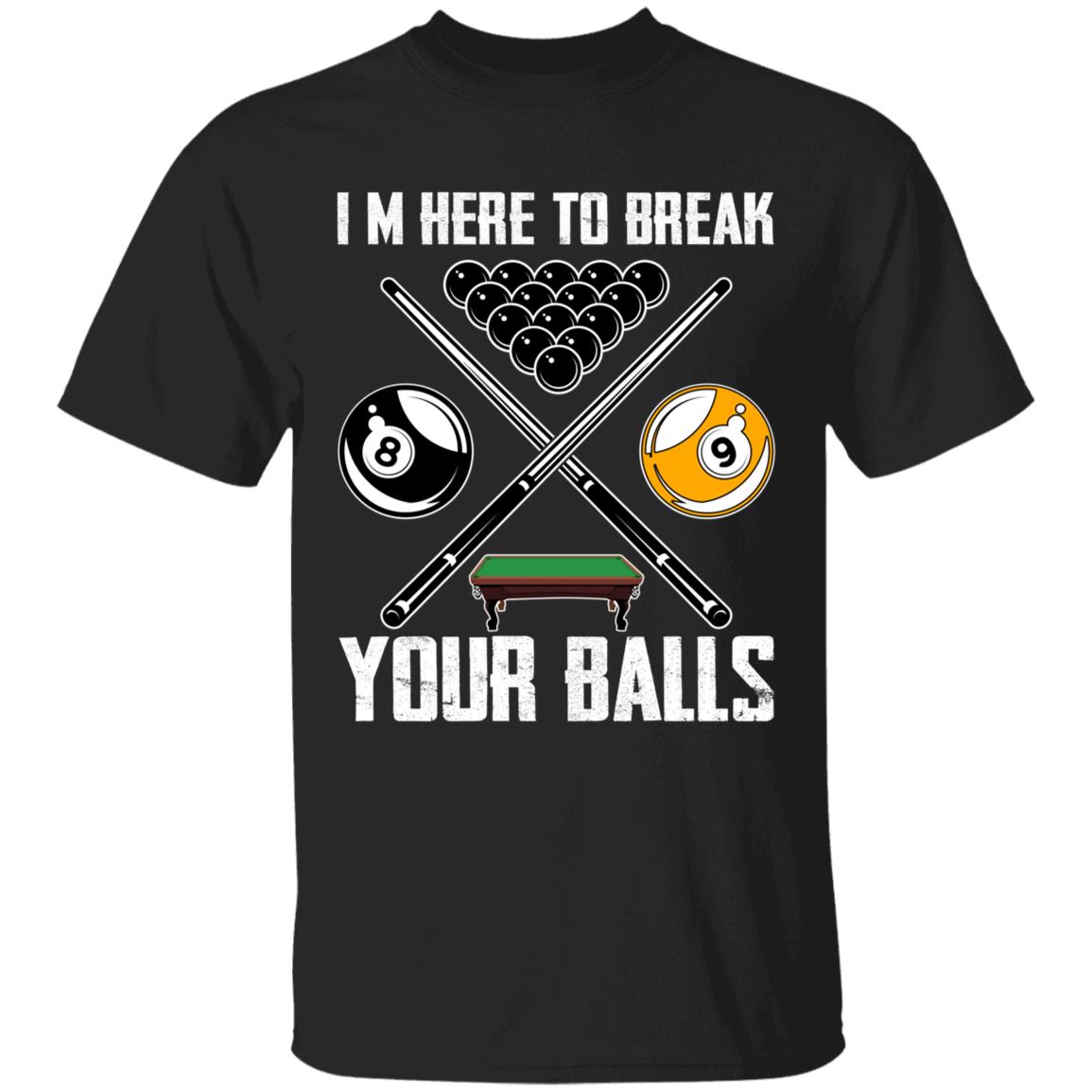 Break Your Balls T-Shirt, Black, Unisex T-Shirt