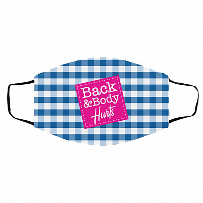 Back and Body Hurts Mask, White, Cloth Face Cover – Medium/Large