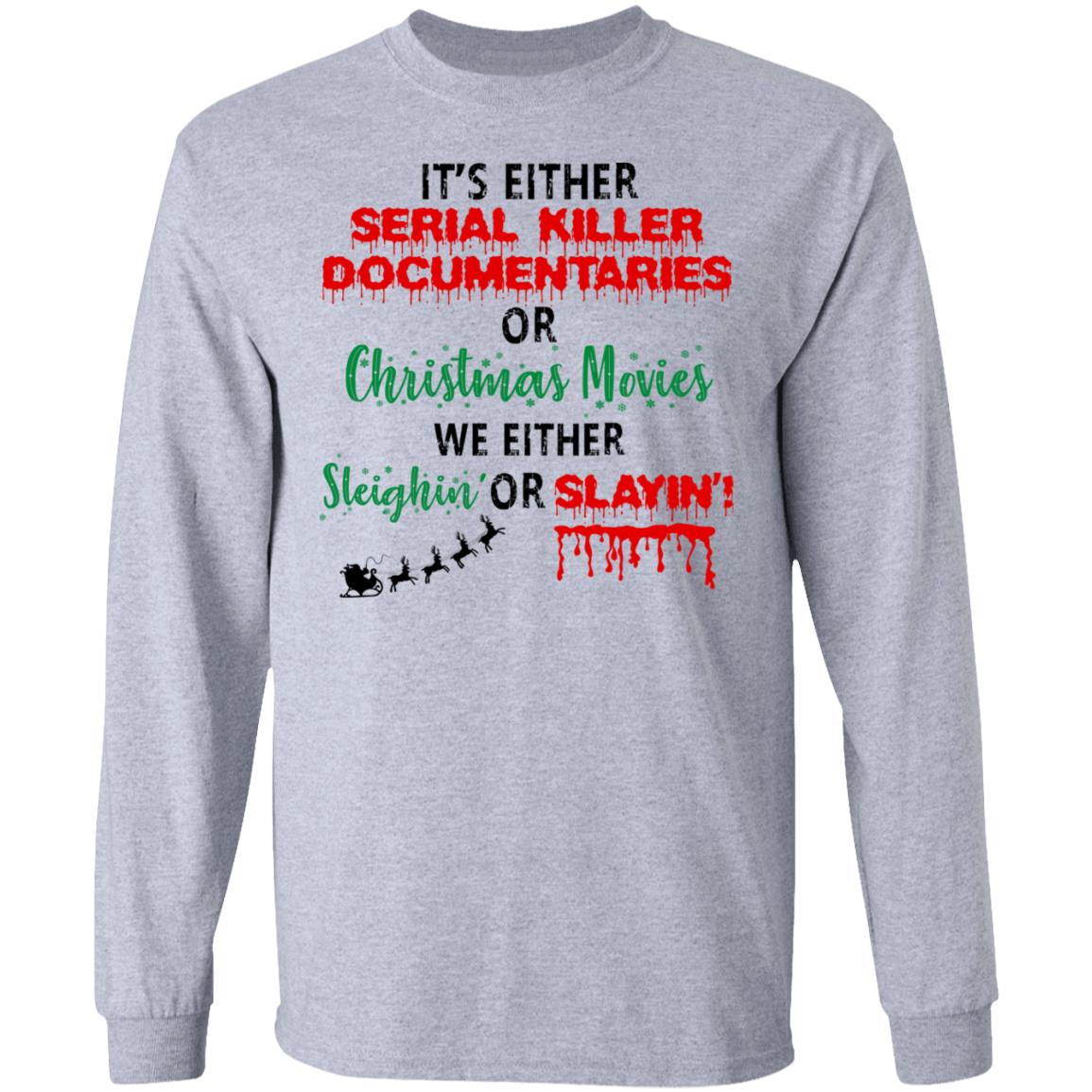 Sleighin Or Slaying Hoodie, Sport Grey, Long Sleeve