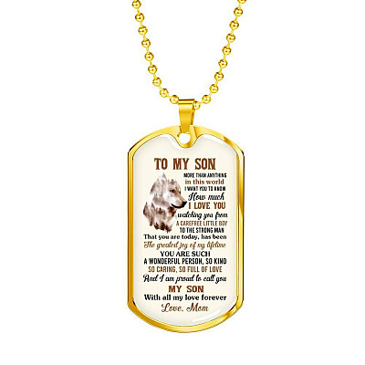 To My Son More Than Anything In This World I Want You To Know How Much I Love You From Mom Dog Tag Pendant Necklace - Dog Tag (Gold Plated)