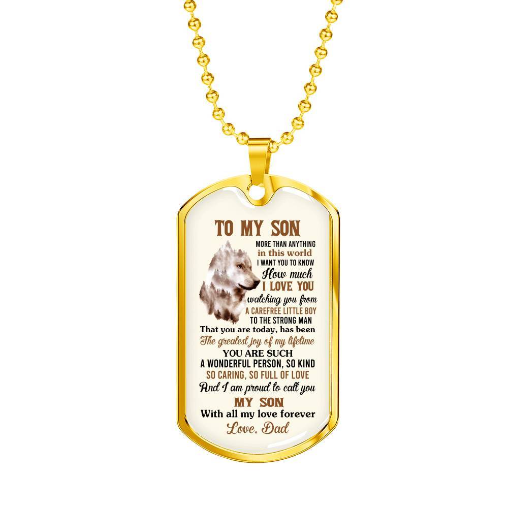 To My Son More Than Anything In This World I Want You To Know How Much I Love You From Dad Dog Tag Pendant Necklace - Dog Tag (Gold Plated)