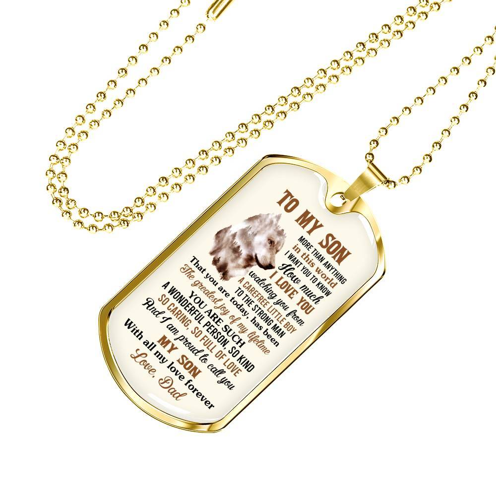 To My Son More Than Anything In This World I Want You To Know How Much I Love You From Dad Dog Tag Pendant Necklace - Dog Tag (Gold Plated)