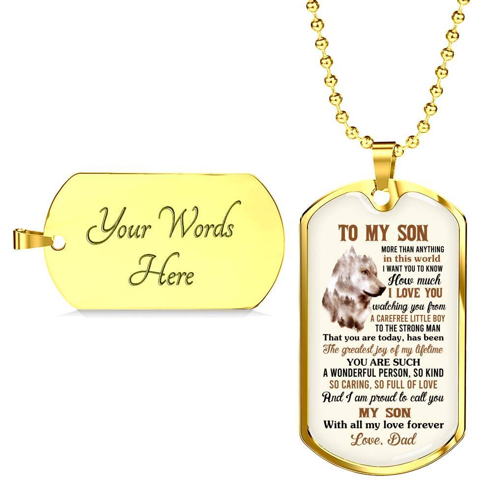 To My Son More Than Anything In This World I Want You To Know How Much I Love You From Dad Dog Tag Pendant Necklace - Dog Tag (Gold Plated)