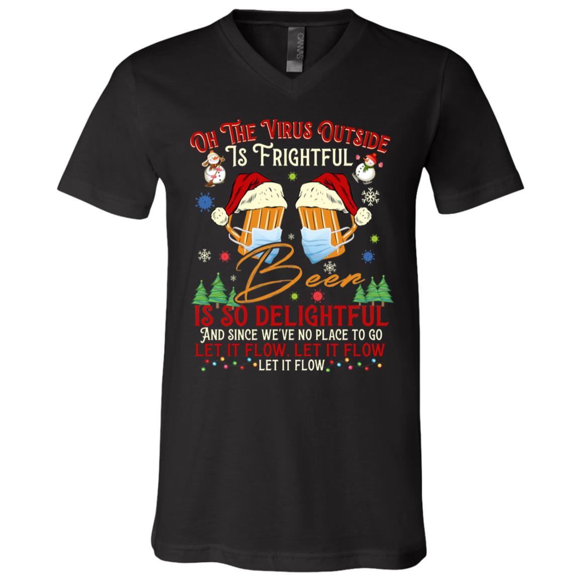 Oh the Virus Outside Is Frightful T-Shirt, Black, V-Neck T-Shirt