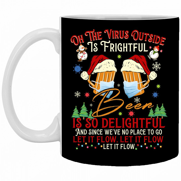 Oh the Virus Outside Is Frightful Mug, Black, 11 oz. White Mug