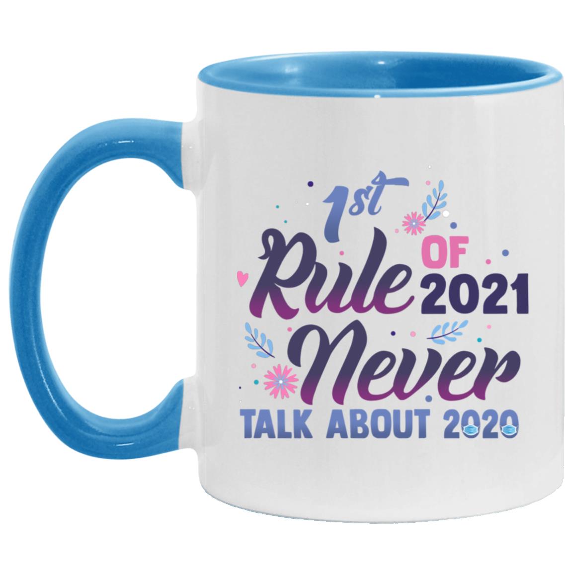 1st Rule of 2021 Accent Mug, White/Light Blue, 11 oz. Accent Mug 1st Rule of 2021 Accent Mug, White/Light Blue, 11 oz. Accent Mug