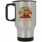 If The Women Don't Find You, Silver, 14 oz. Silver Travel Mug