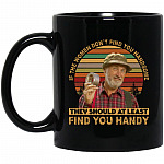 If The Women Don't Find You, Black, 11 oz. Black Mug