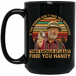 If The Women Don't Find You, Black, 15 oz. Black Mug